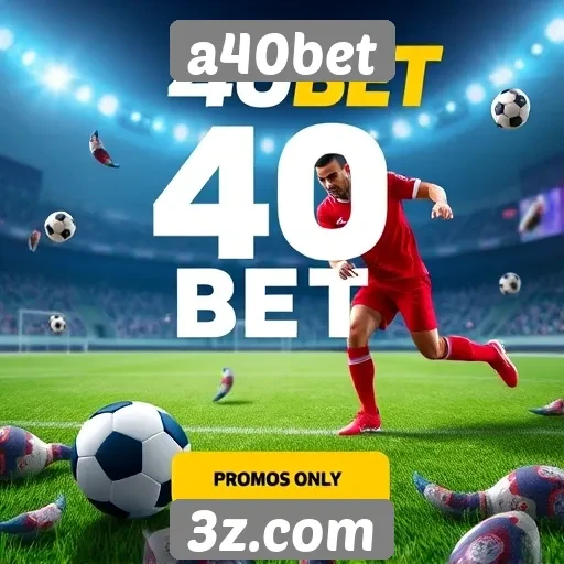 A40bet lança novas promoções para jogadores iniciantes
