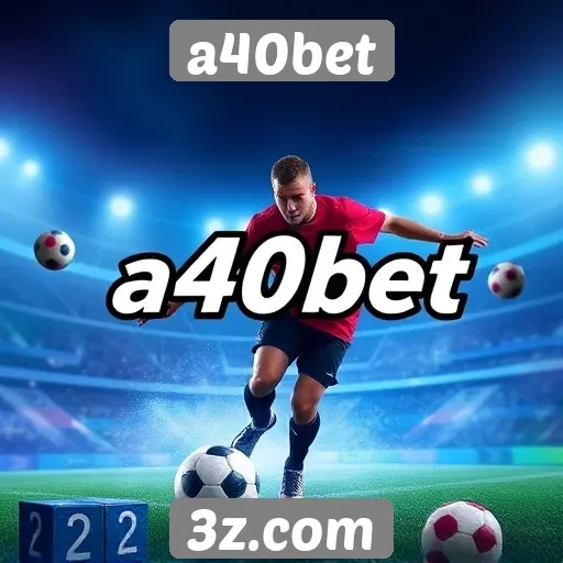 O crescimento da a40bet no cenário de jogos