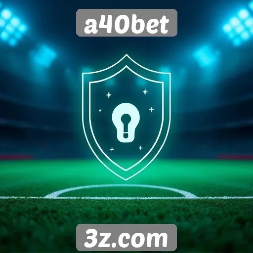 Segurança e confiança no site A40bet